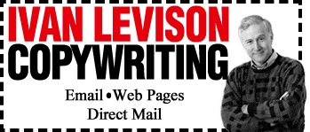 Ivan Levison Copywriting, Email, Web Pages, Direct Mail